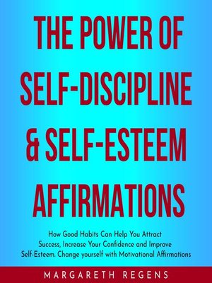 cover image of THE POWER OF SELF-DISCIPLINE & SELF-ESTEEM AFFIRMATIONS